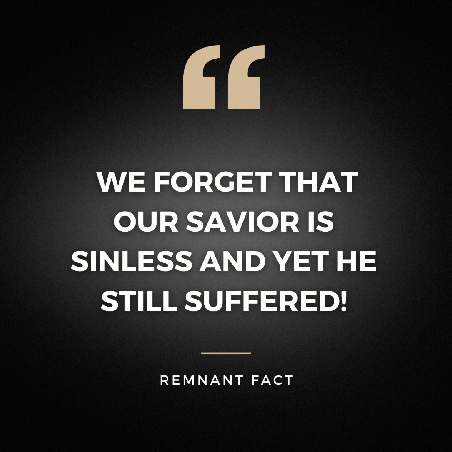 Sinless Break SINLESS AND STILL SUFFERED – REMNANT
